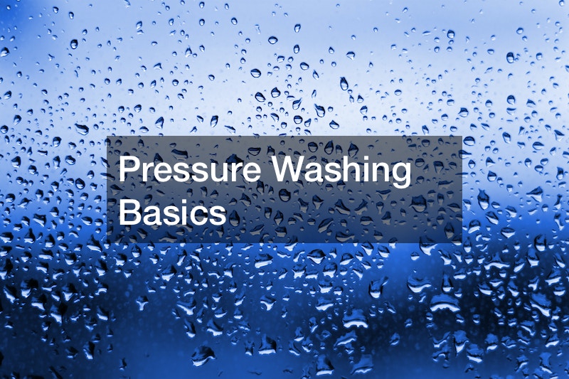 Pressure Washing Basics