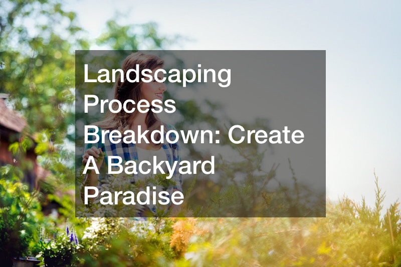 Landscaping Process Breakdown  Create A Backyard Paradise
