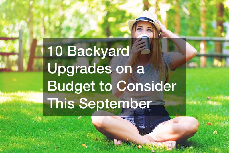 10 Backyard Upgrades on a Budget to Consider This September