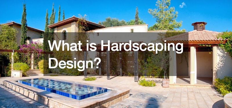What is Hardscaping Design?