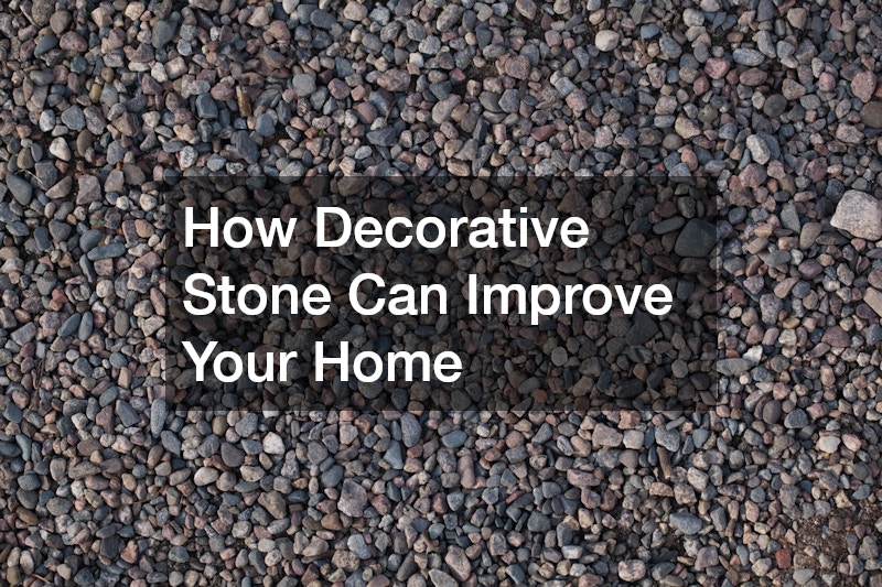 How Decorative Stone Can Improve Your Home