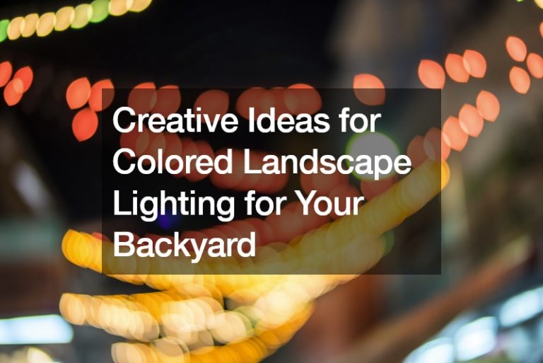 Creative Ideas for Colored Landscape Lighting for Your Backyard