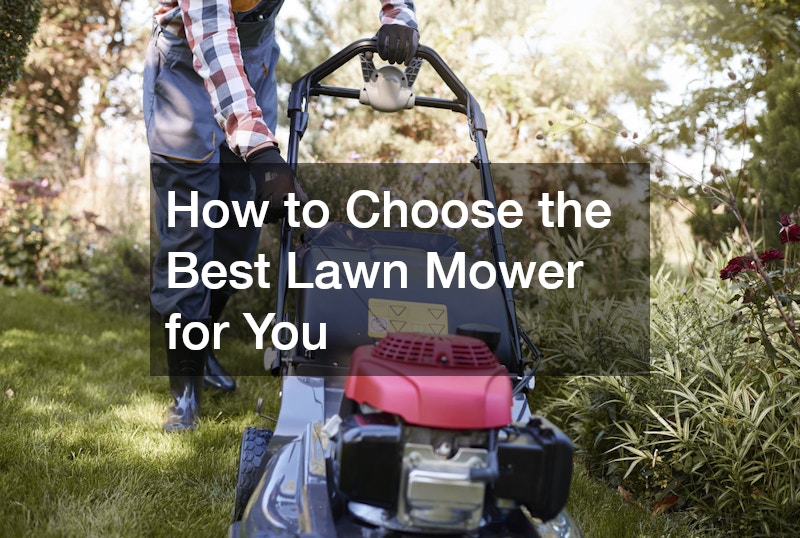 How to Choose the Best Lawn Mower for You